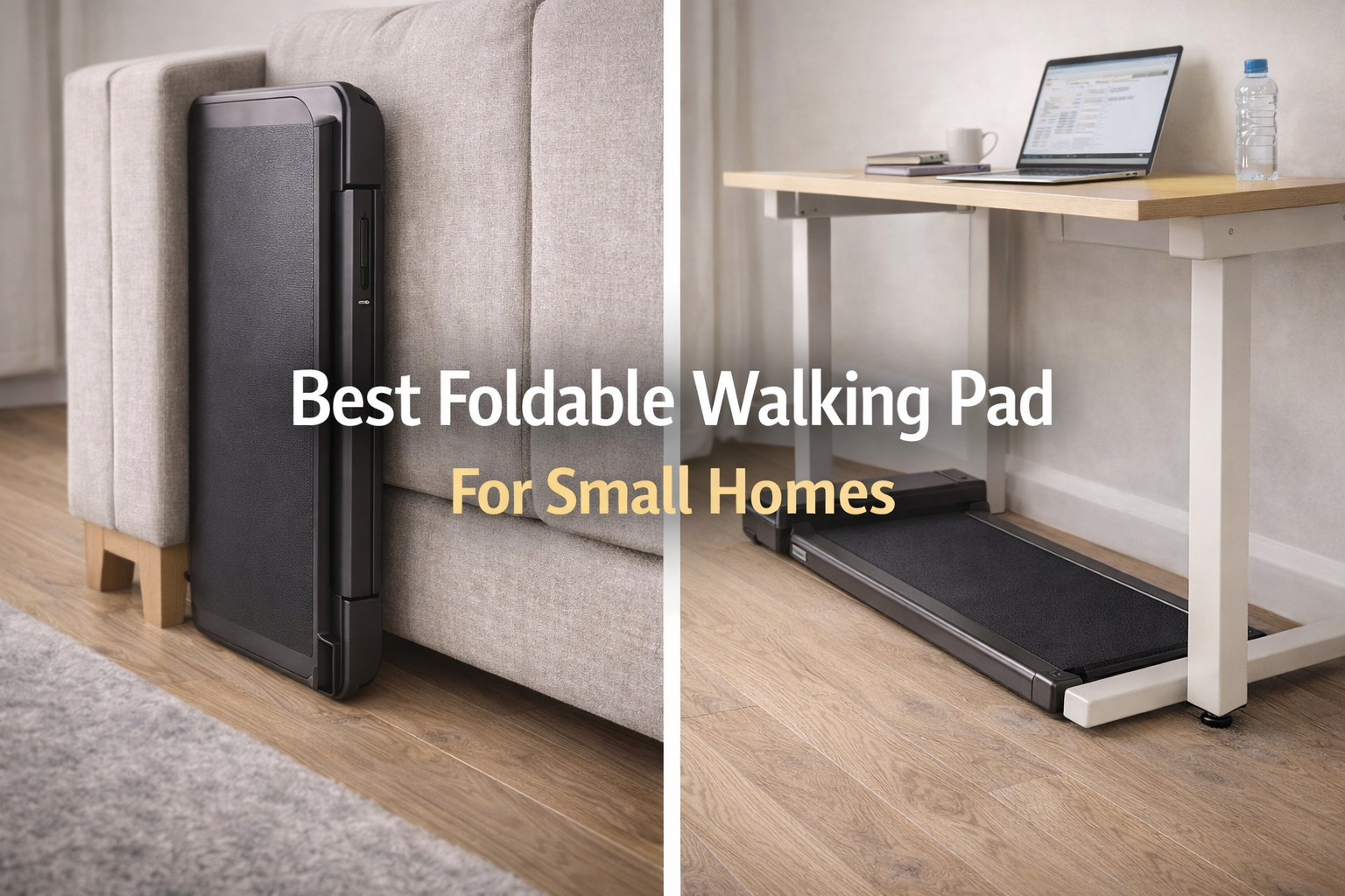 Best Foldable Walking Pad for Flats, Small Rooms and Home Offices