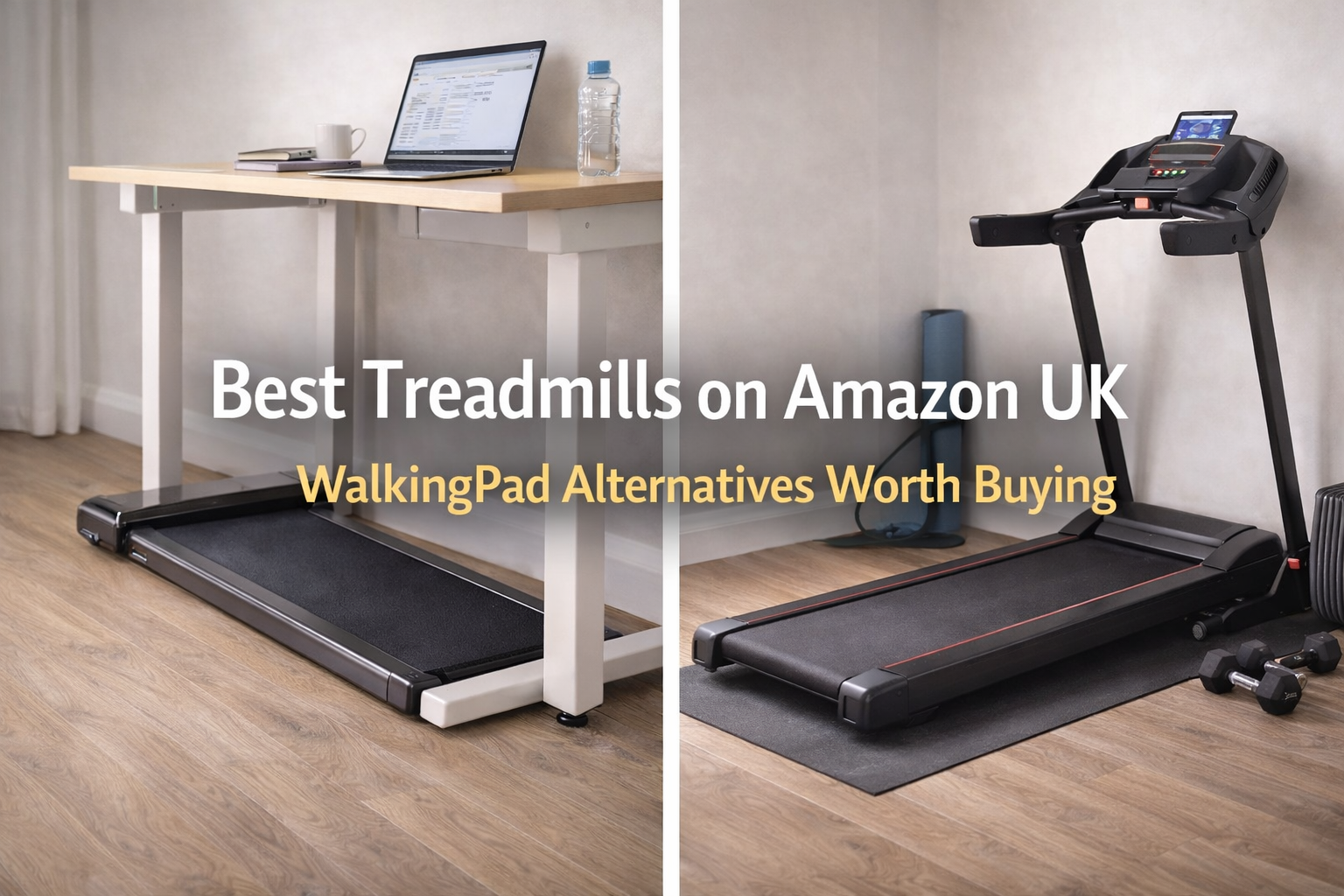 Best WalkingPad Alternatives on Amazon UK for Weight Loss, Home Gyms and Small Homes